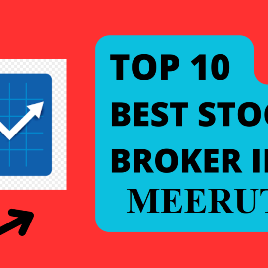 Best Stock Broker in Meerut