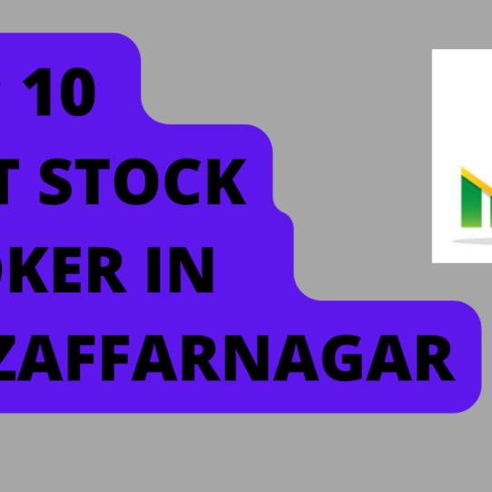 Best Stock Broker in Muzaffarnagar