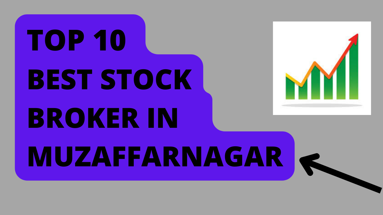 Best Stock Broker in Muzaffarnagar