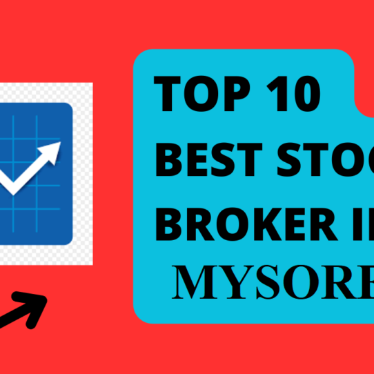 Best Stock Broker in Mysore