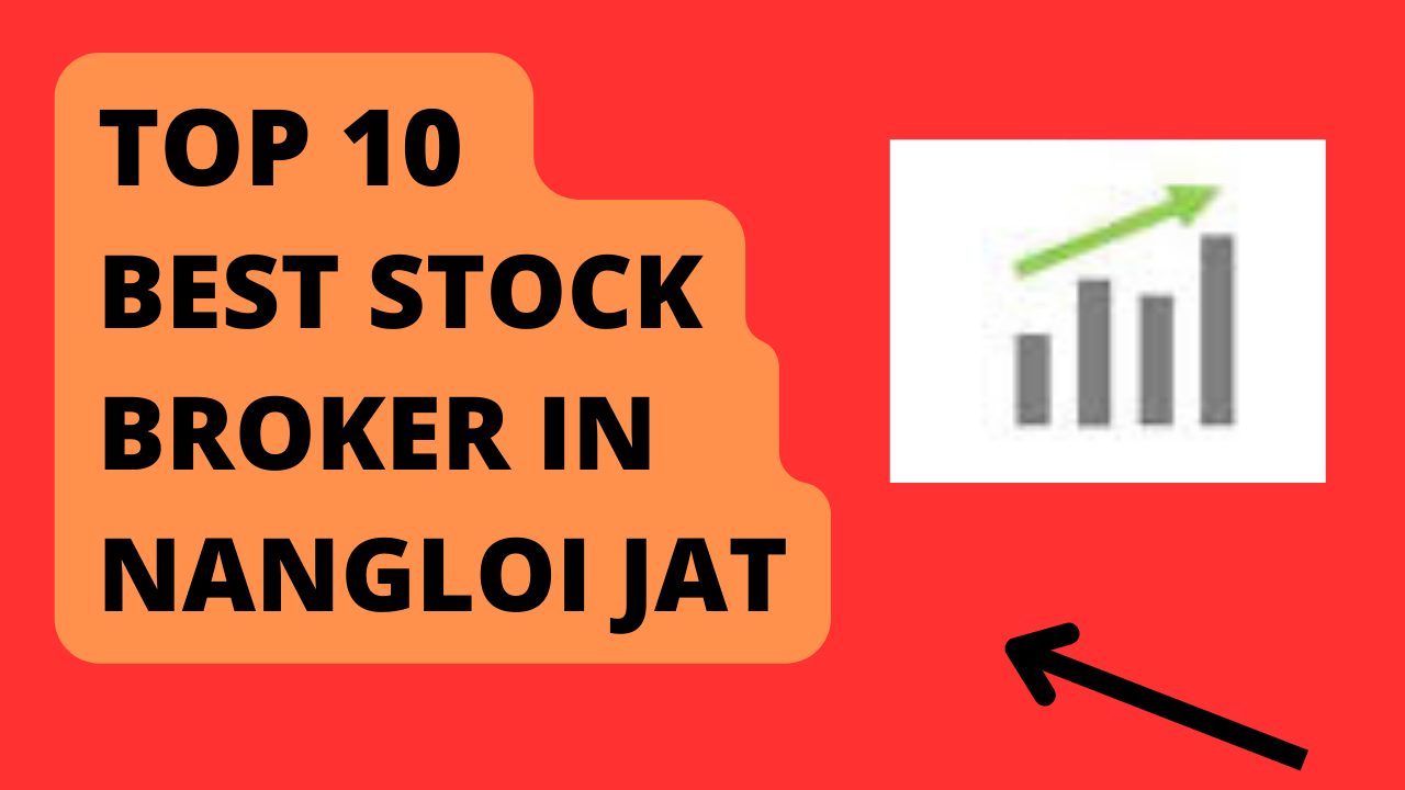 Best Stock Broker in Nangloi Jat