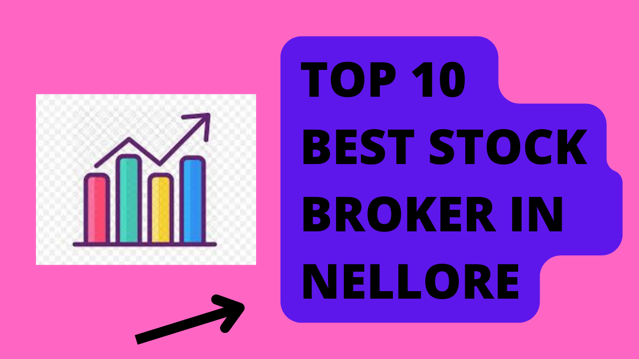 Best Stock Brokers in Nellore