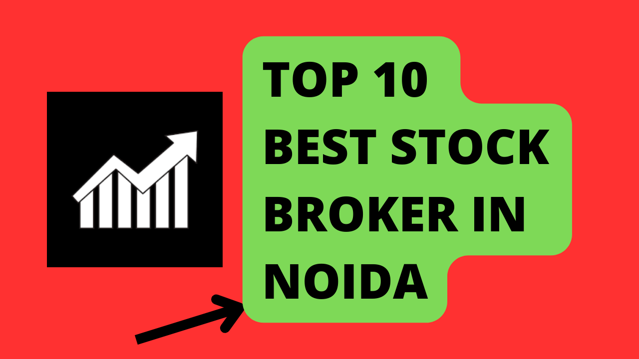 best stock broker in Noida