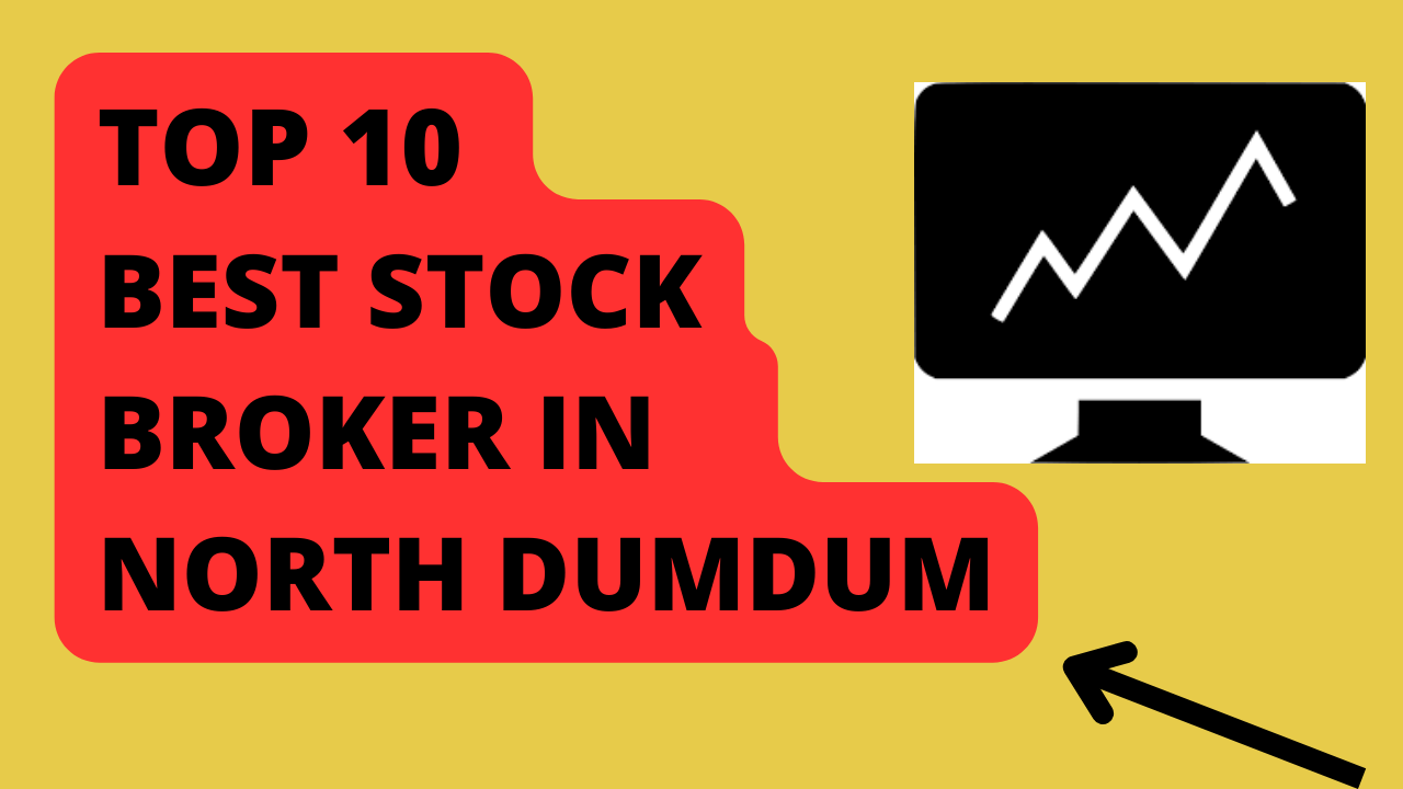 Best Stock Broker in North Dumdum