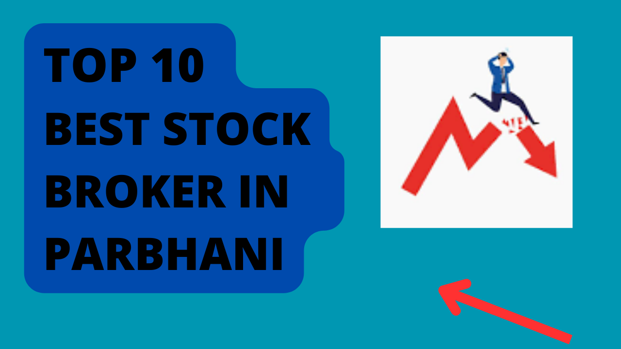 Best Stock Broker in Parbhani