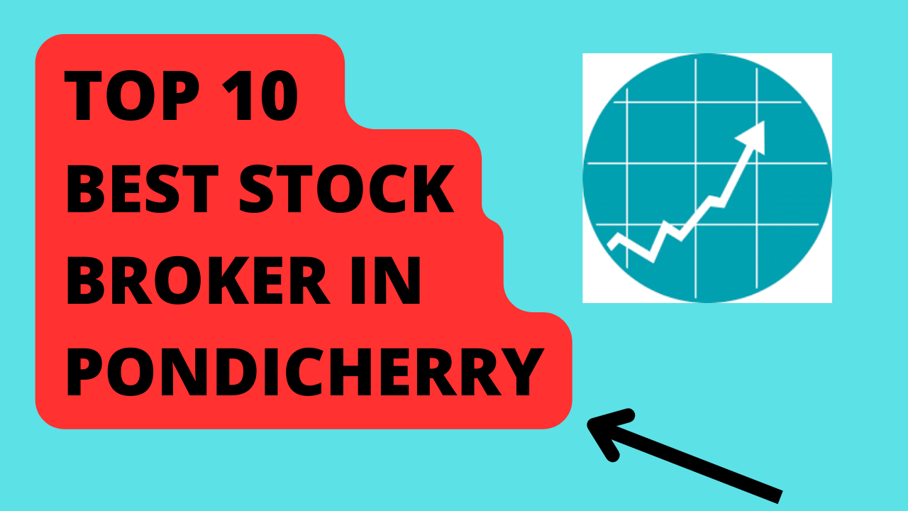 Best Stock Broker in Pondicherry