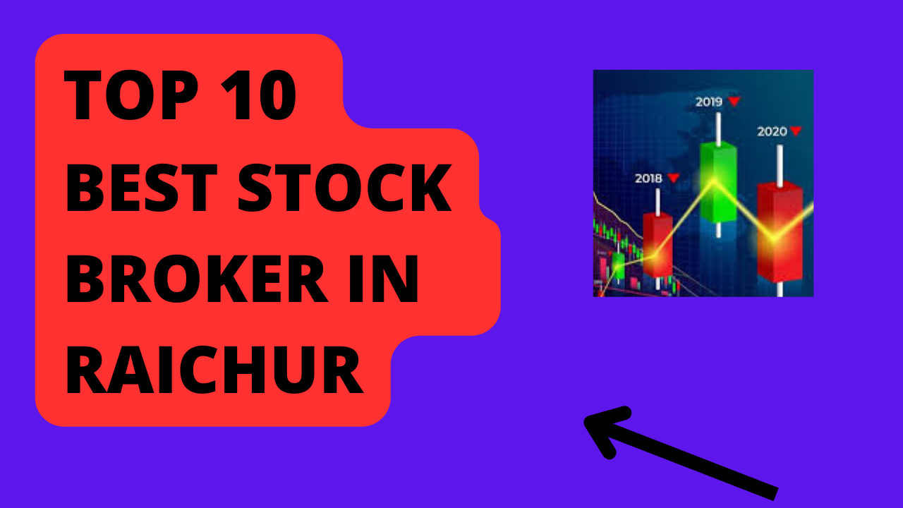 Best Stock Broker in Raichur