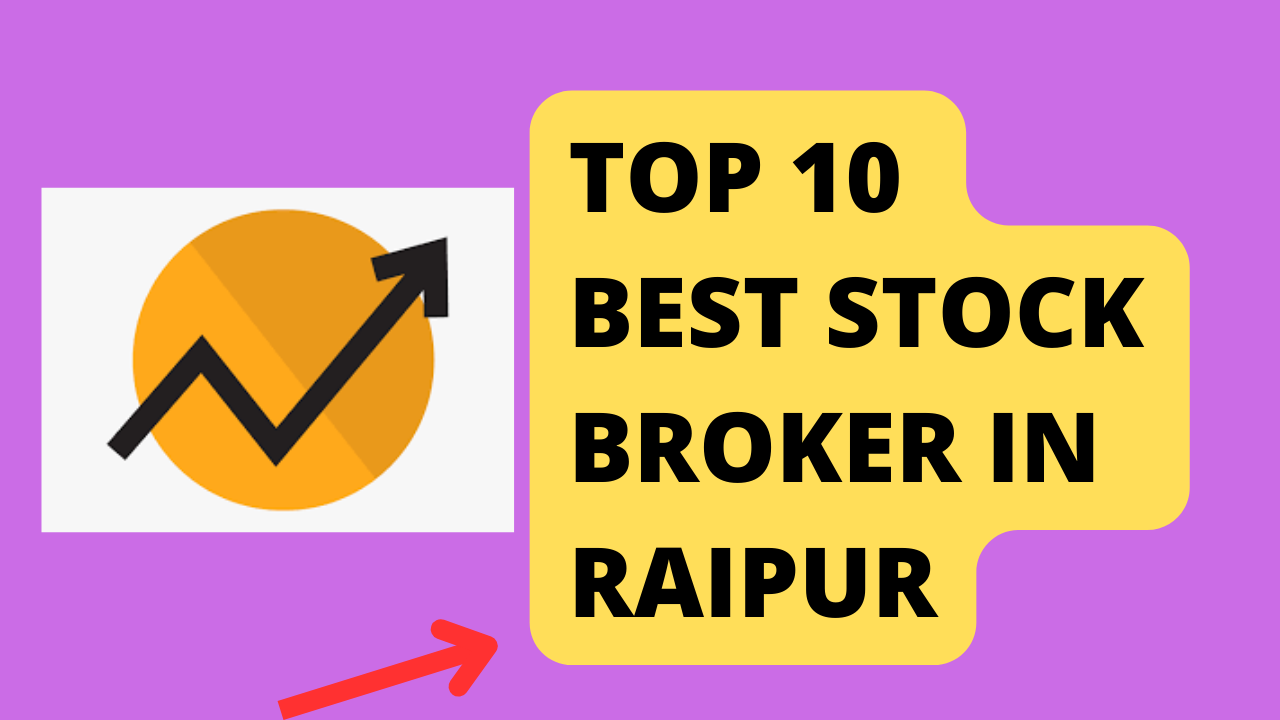 Best Stock Broker in Raipur