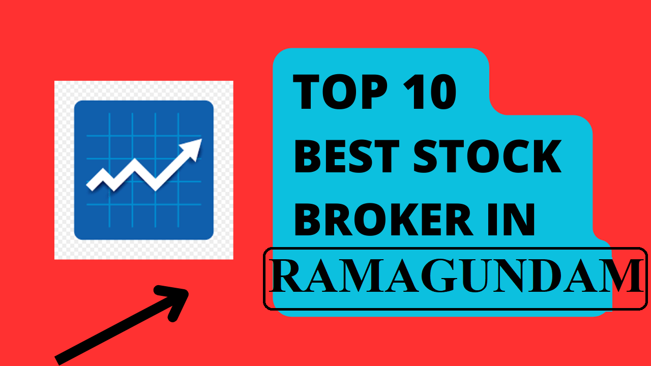 Best Stock Broker in Ramagundam