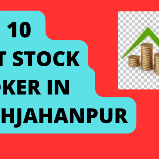 Best Stock Broker in Shahjahanpur