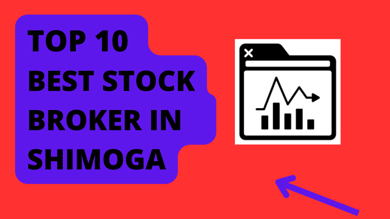 Best Stock Broker in Shimoga | Top Best Share Broker in Shimoga