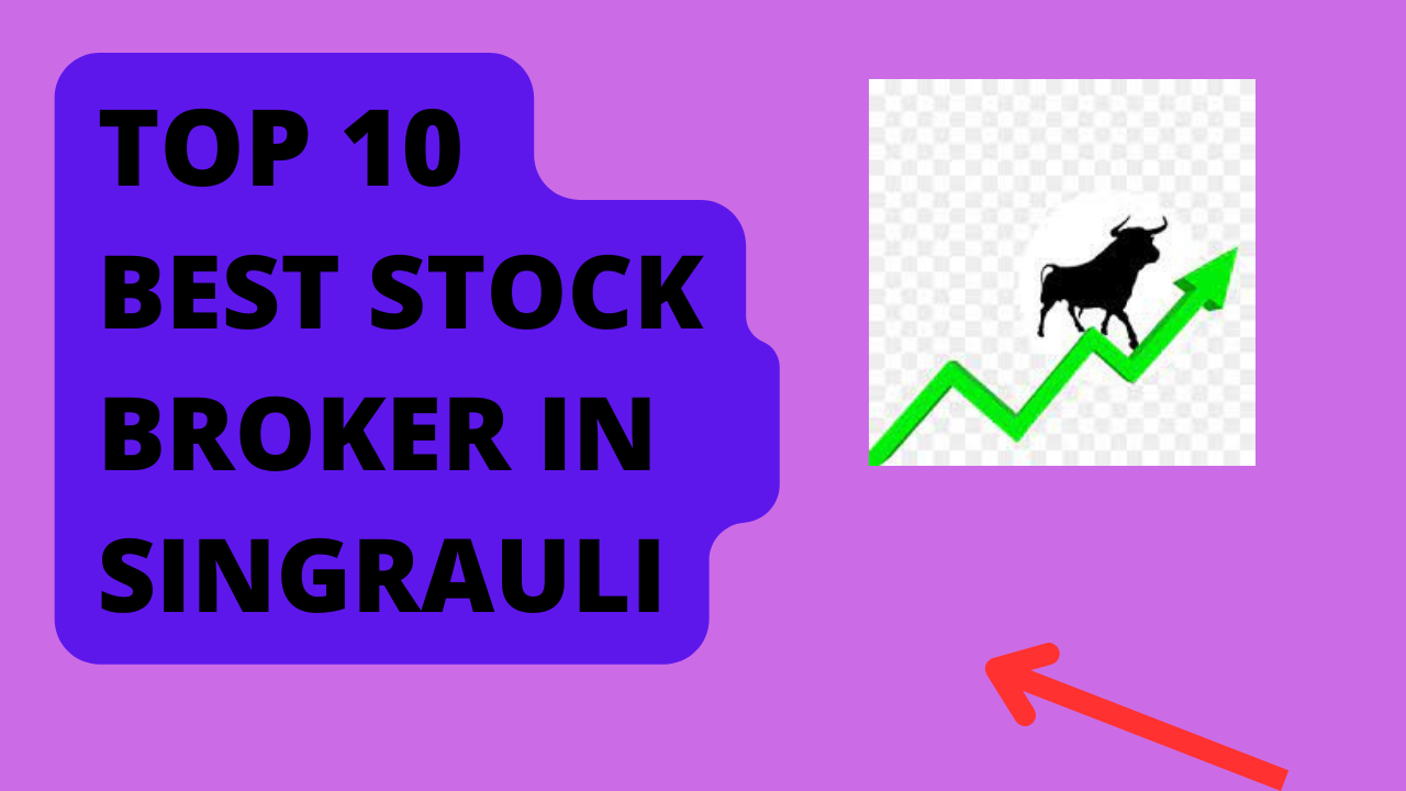 Best Stock Broker in Singrauli