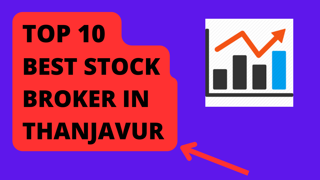 Best Stock Broker in Thanjavur