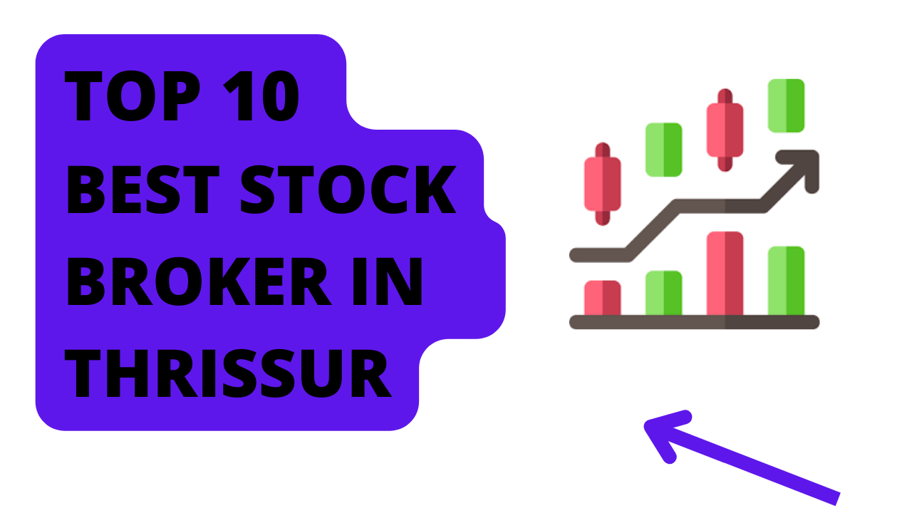 Best stock broker in Thrissur