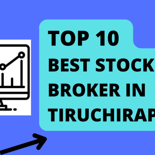 Best Stock Broker inTiruchirappalli