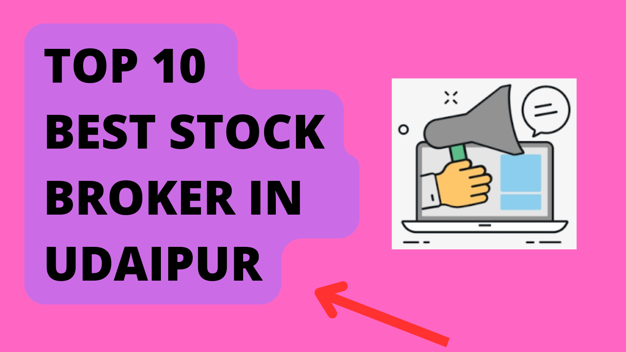 Best Stock Broker in Udaipur