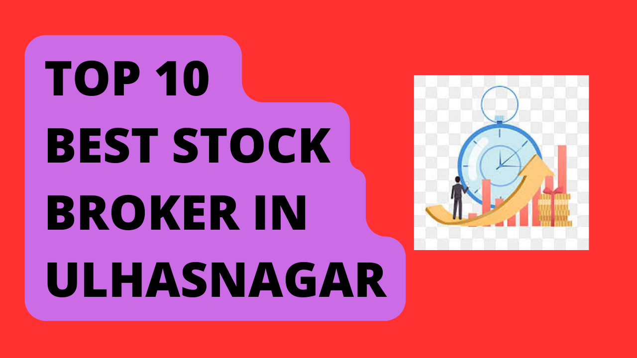 Best Stock Broker in Ulhasnagar