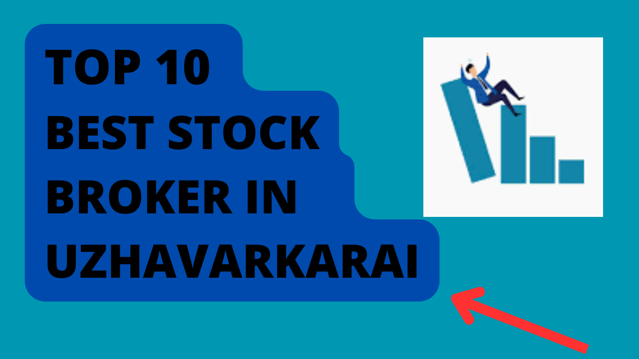 Best Stock Broker in Uzhavarkarai