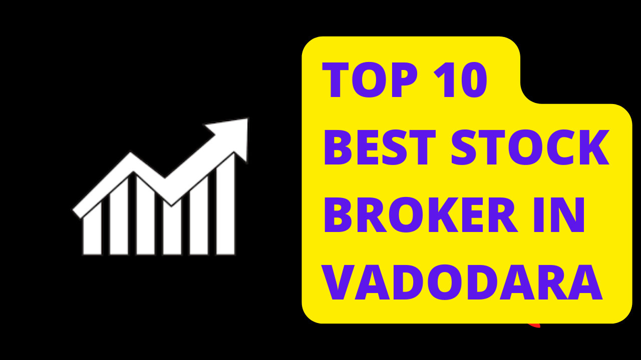 Best Stock Broker in Vadodara