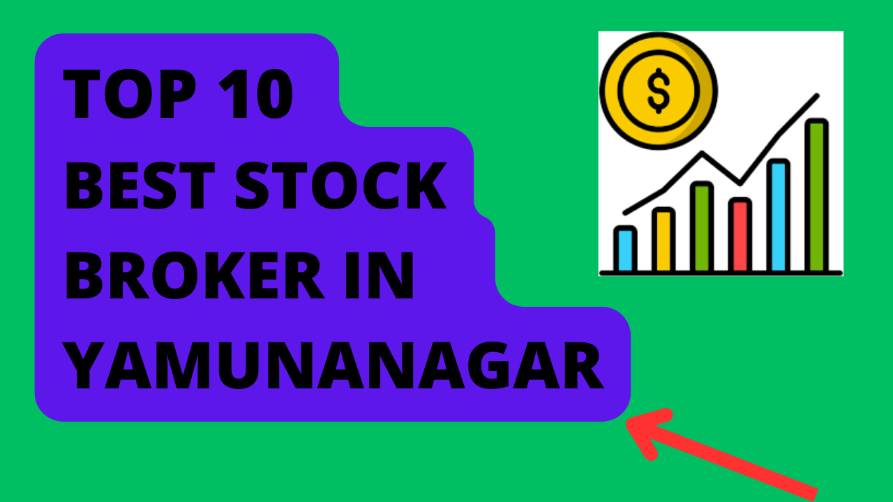 Best Stock Broker in Yamuna Nagar