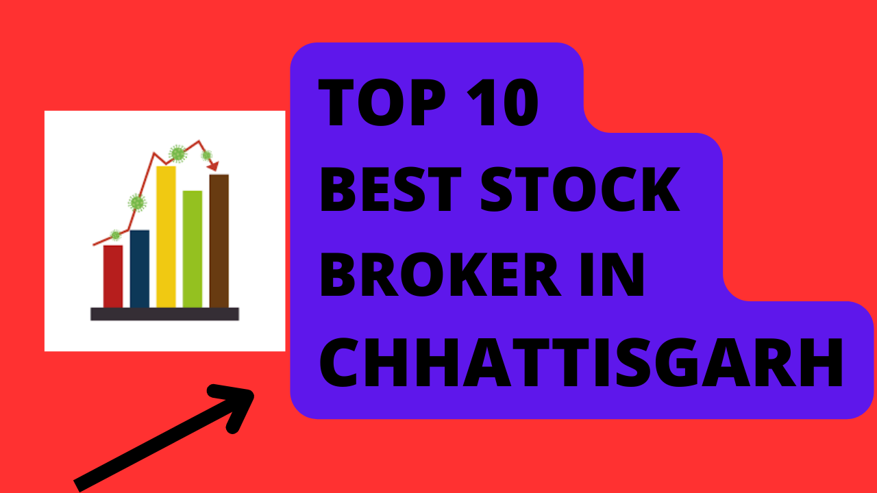 Best Stock Broker in Chhattisgarh.