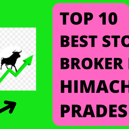 Best stock broker in Himachal Pradesh.