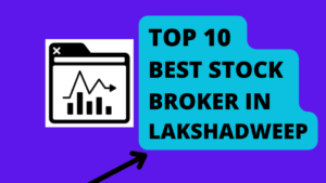 Best Stock Broker Lakshadweep