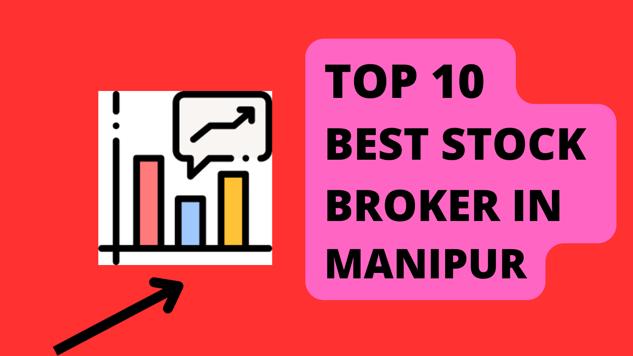 Best Stock Broker in Manipur.