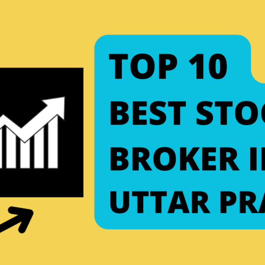 Best Stock Broker in Uttar Pradesh.