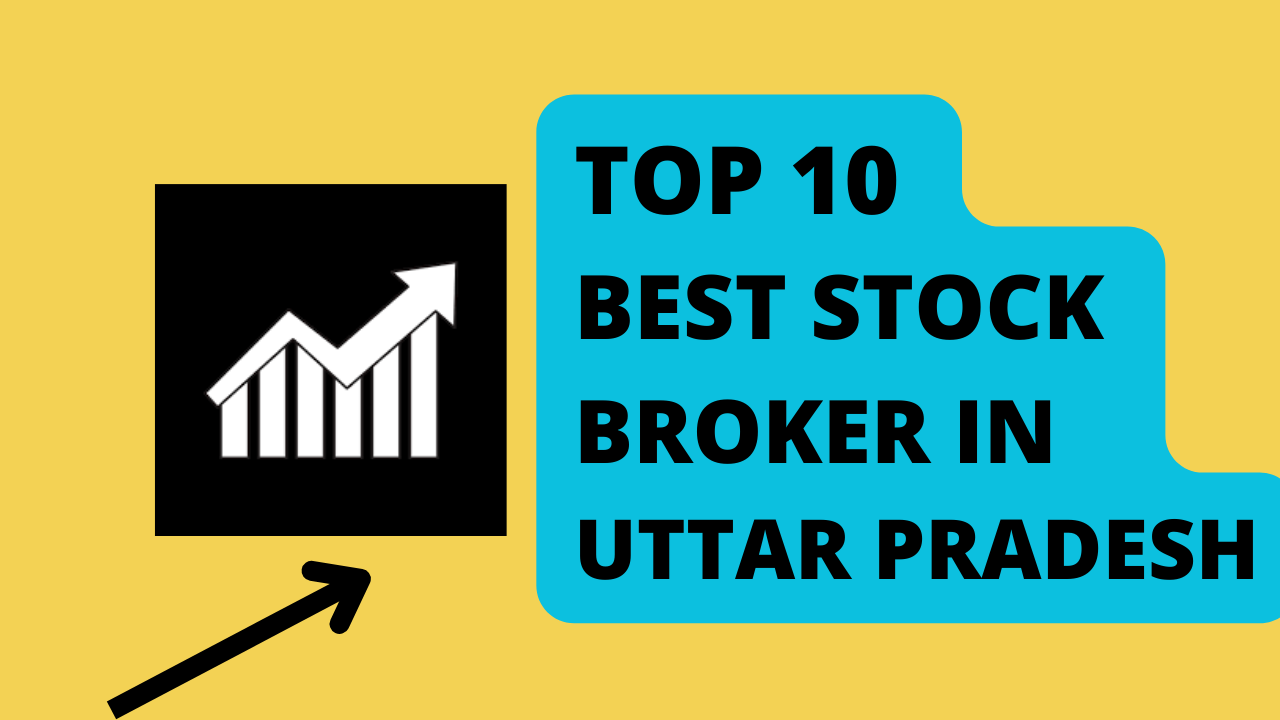 Best Stock Broker in Uttar Pradesh.