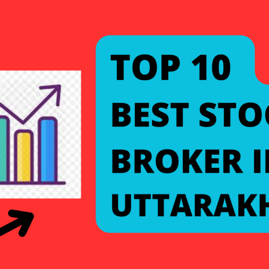 Best Stock Broker in Uttarakhand.