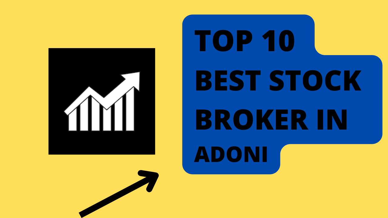 Best Stock Broker in Adoni