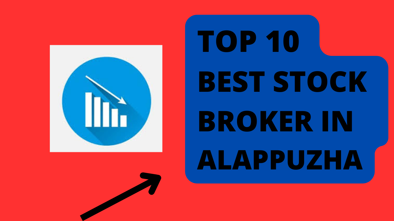 Best Stock Broker in Alappuzha