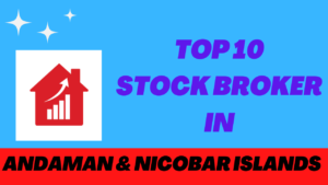 Best Stock Broker in Andaman and Nicobar Islands