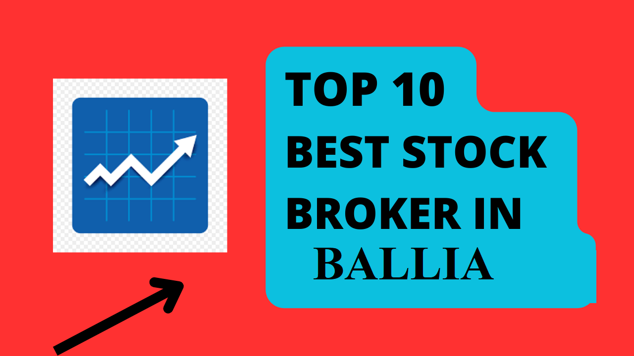 Best Stock Broker in Ballia