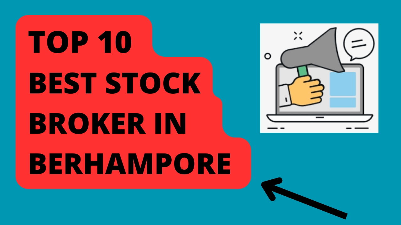 Best Stock Broker in Berhampore