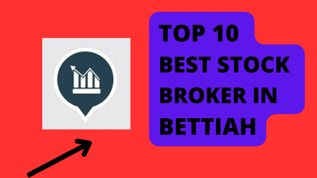 Best stock broker in Bettiah