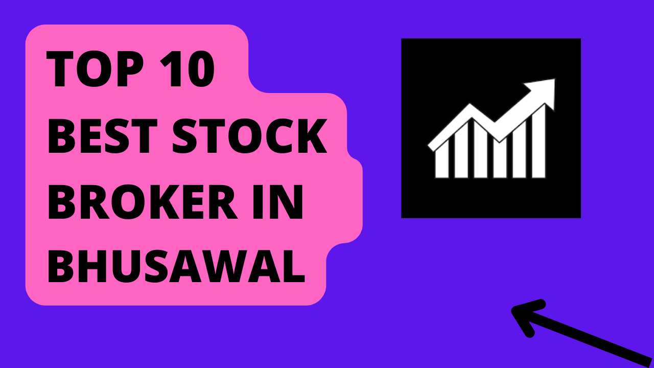 Best Stock Broker in Bhusawal