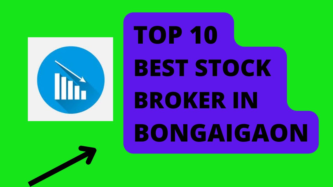 Best Stock Broker in Bongaigaon.