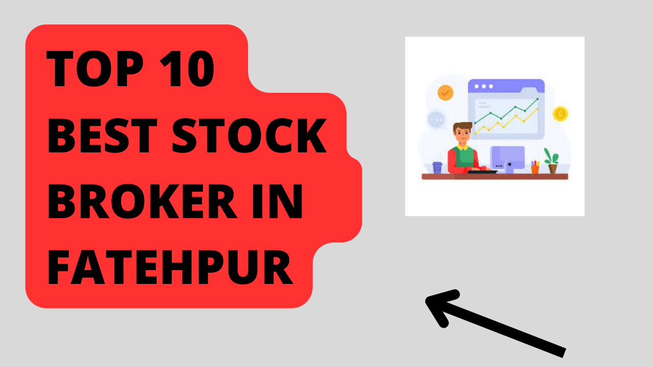 Best Stock Broker in Fatehpur