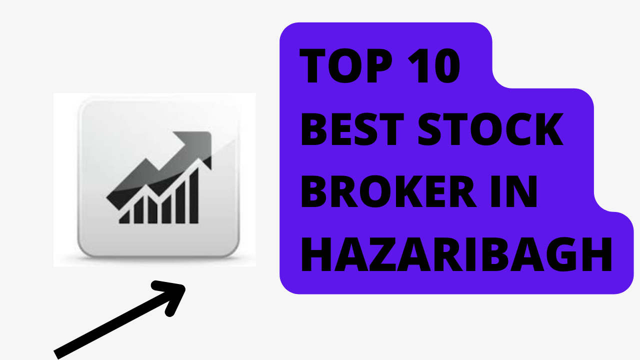 Best Stock Broker in Hazaribagh