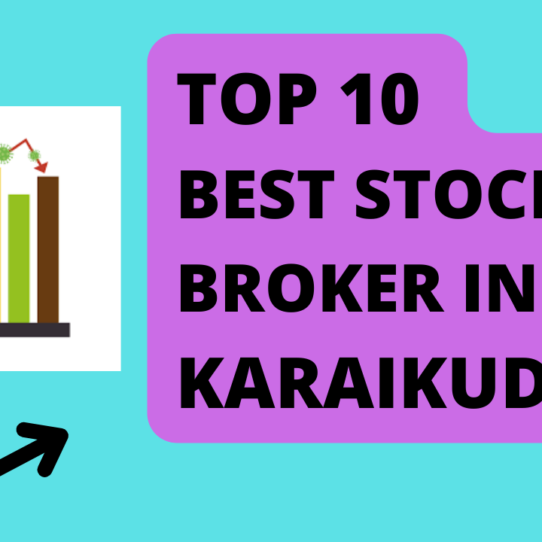 Best Stock Broker in Karaikudi