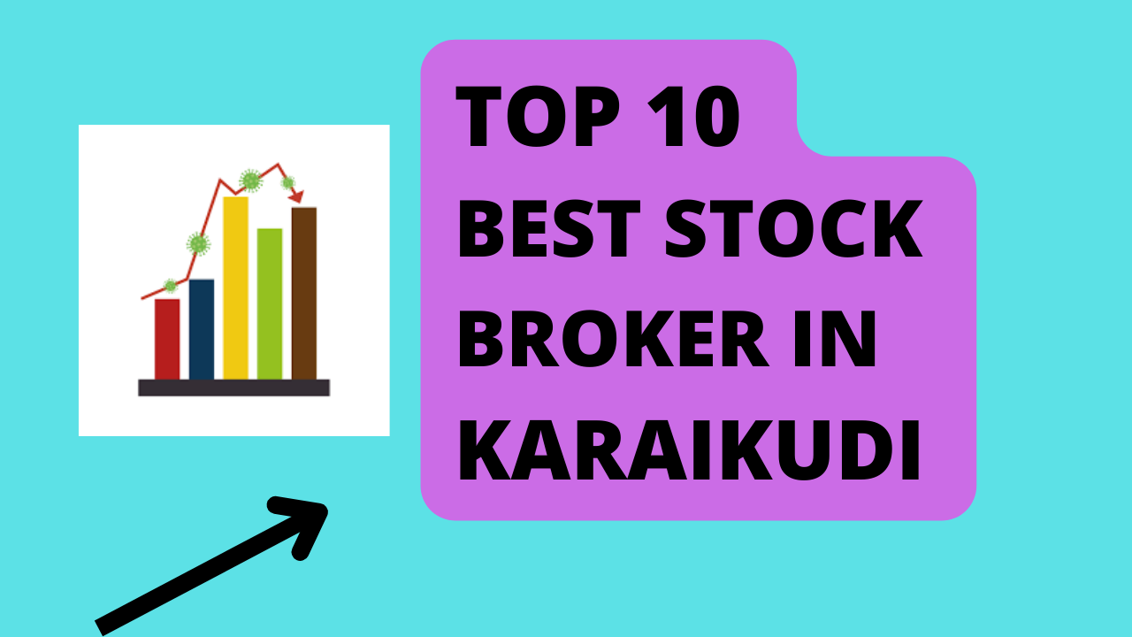 Best Stock Broker in Karaikudi