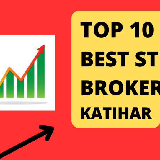 Best Stock Broker in Katihar