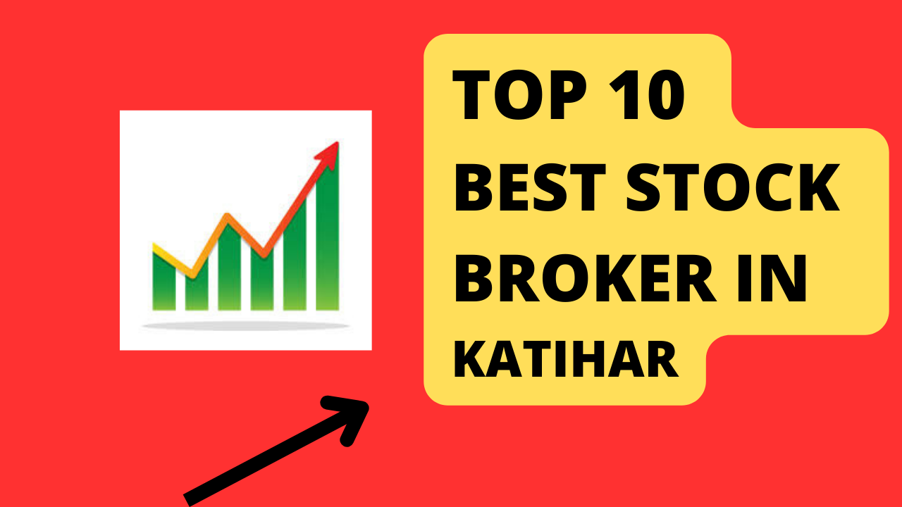 Best Stock Broker in Katihar