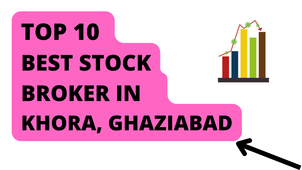 Best Stock Broker in Khora Ghaziabad