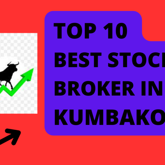 Best Stock Broker in Kumbakonam