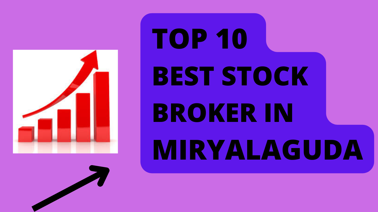 Best Stock Broker in Miryalaguda