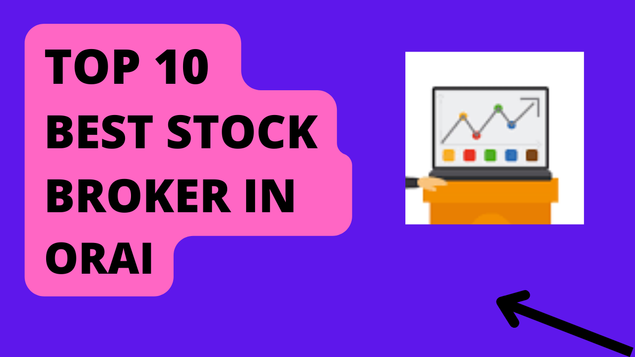 Best Stock Broker in Orai