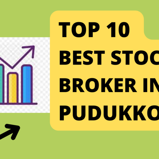 Best Stock broker in Pudukkottai